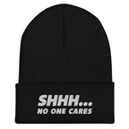 Shhh No One Cares Beanie Cold Weather Style