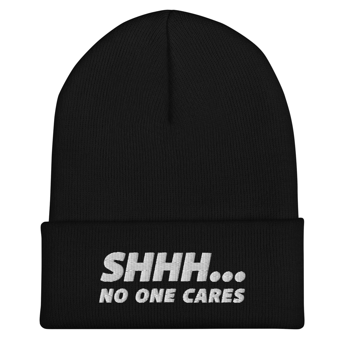 Shhh No One Cares Beanie Cold Weather Style