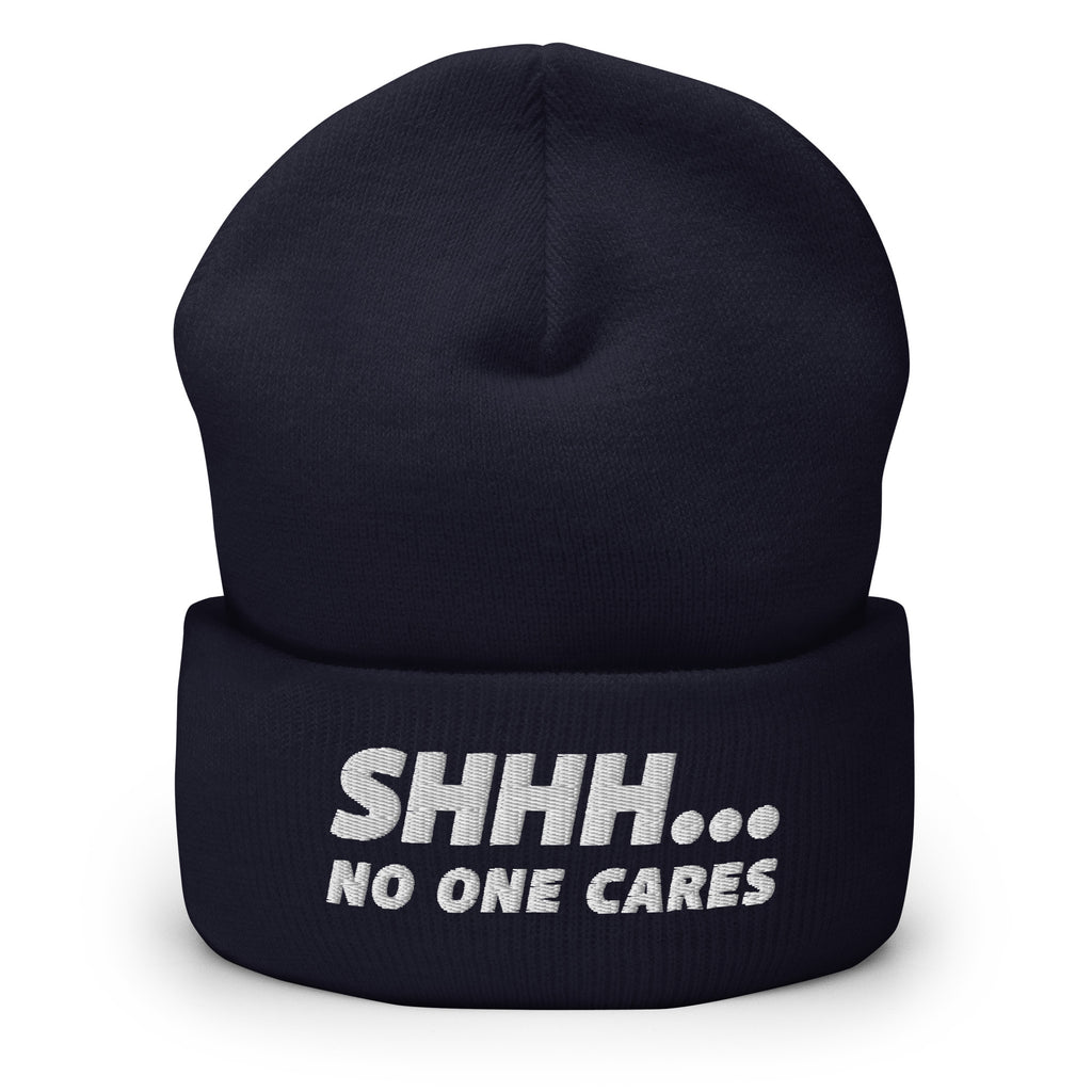 SHHH ... NO ONE CARES BEANIE