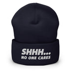 SHHH ... NO ONE CARES BEANIE