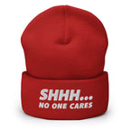SHHH ... NO ONE CARES BEANIE