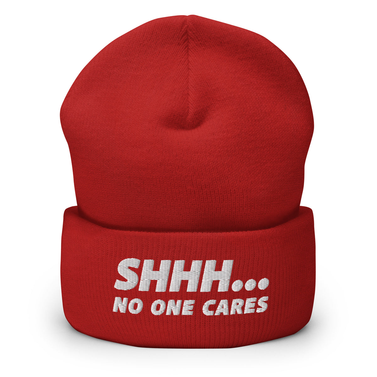 SHHH ... NO ONE CARES BEANIE