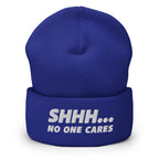SHHH ... NO ONE CARES BEANIE