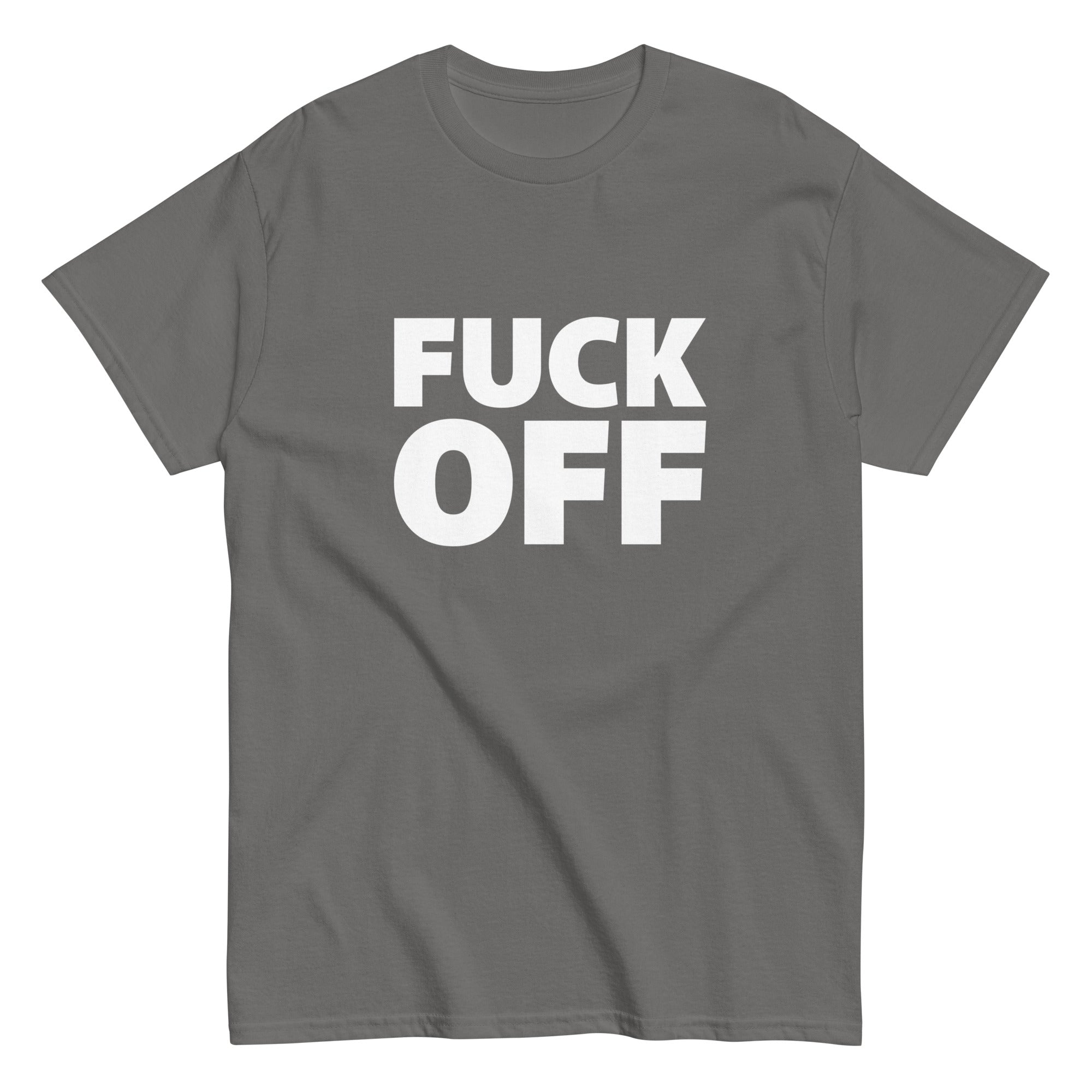 FUCK OFF T-SHIRT in bold white letters on a soft grey unisex t-shirt, perfect for making a bold statement.