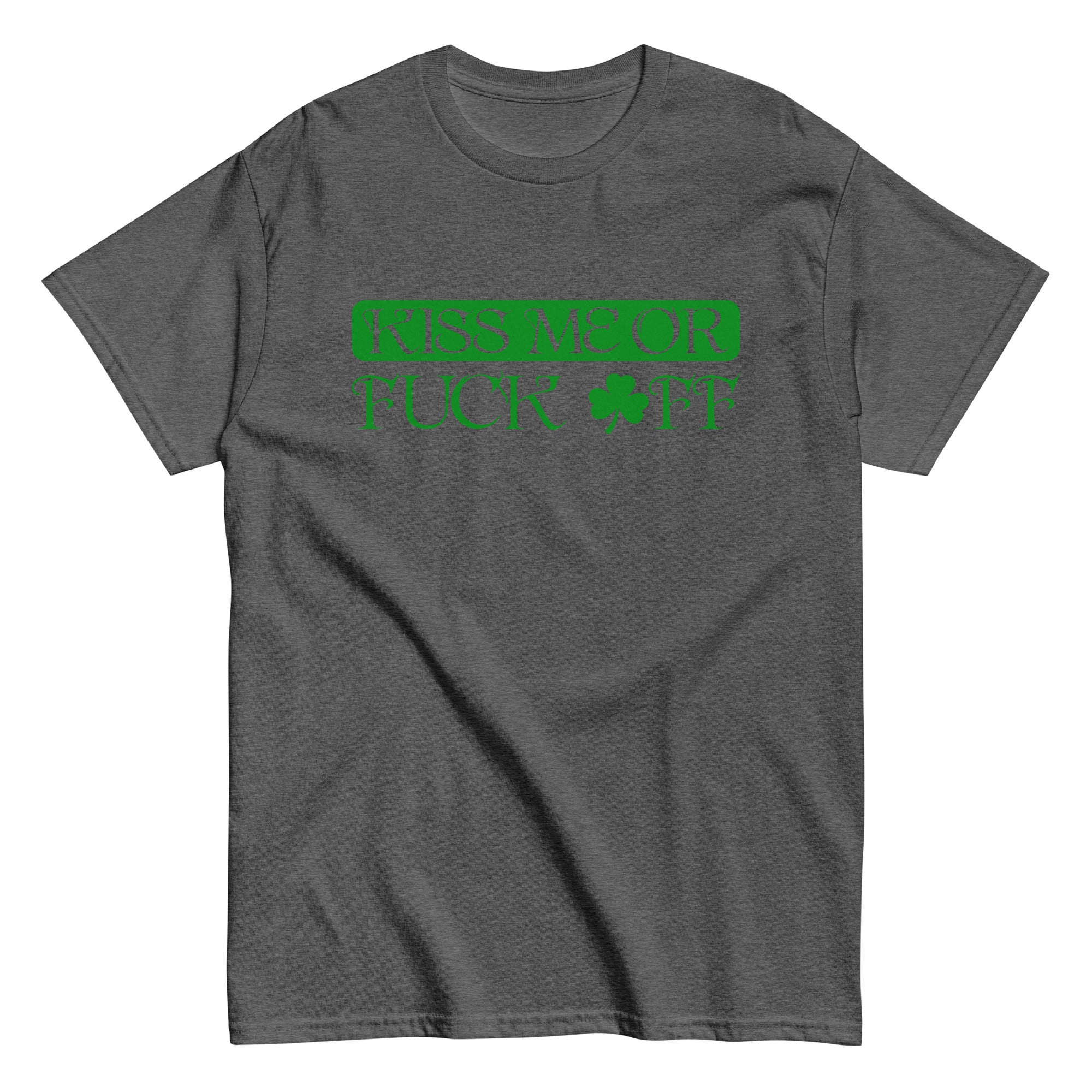 KISS ME OR FUCK OFF St. Patrick's Day T-shirt in grey with green graphic design