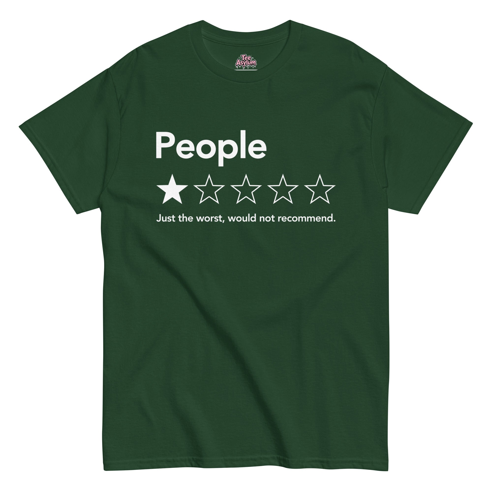 Funny People Review T-shirt from Tee Asylum with a one-star rating and sarcastic “Just the worst, would not recommend” message.
